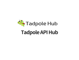 Tadpole API Hub